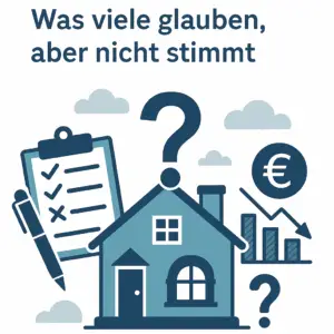 Mythen der Baufinanzierung – Was viele glauben, aber nicht stimmt